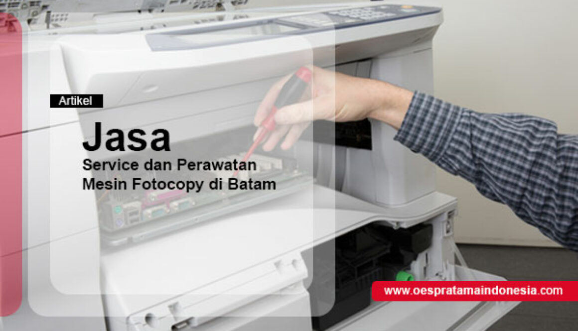 jasa-service-dan-perawatan-mesin-fotocopy-di-batam