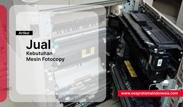 Jual Kebutuhan Mesin Fotocopy