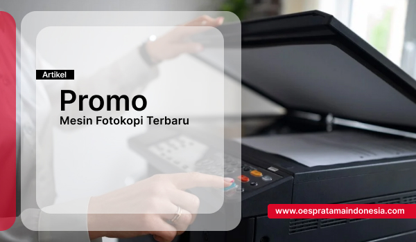 Promo Mesin Fotokopi Terbaru