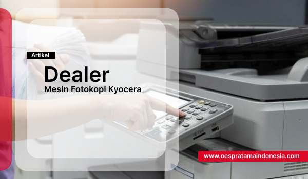 Dealer Mesin Fotokopi Kyocera