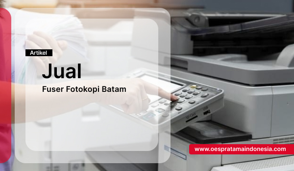 Jual Fuser Fotokopi Batam